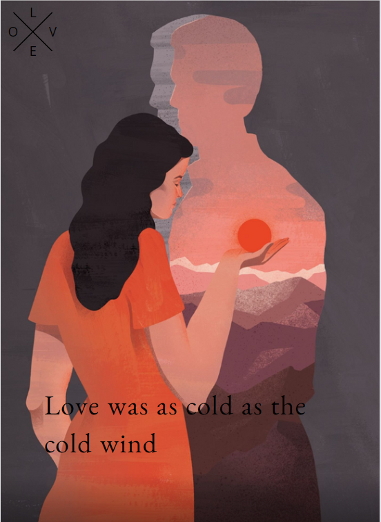 Love was as cold as the cold wind