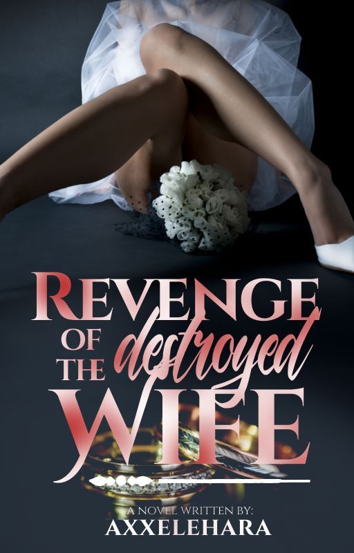 REVENGE OF THE DESTROYED WIFE