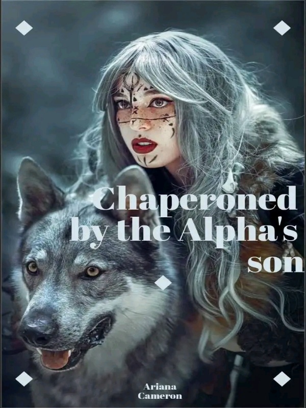 Chaperoned by the Alpha's son