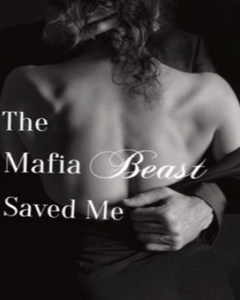 The Mafia Beast Saved Me