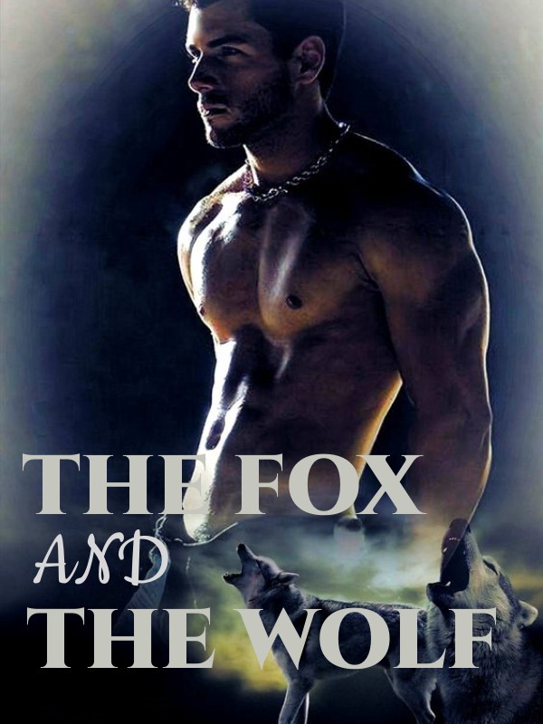 THE FOX AND THE WOLF