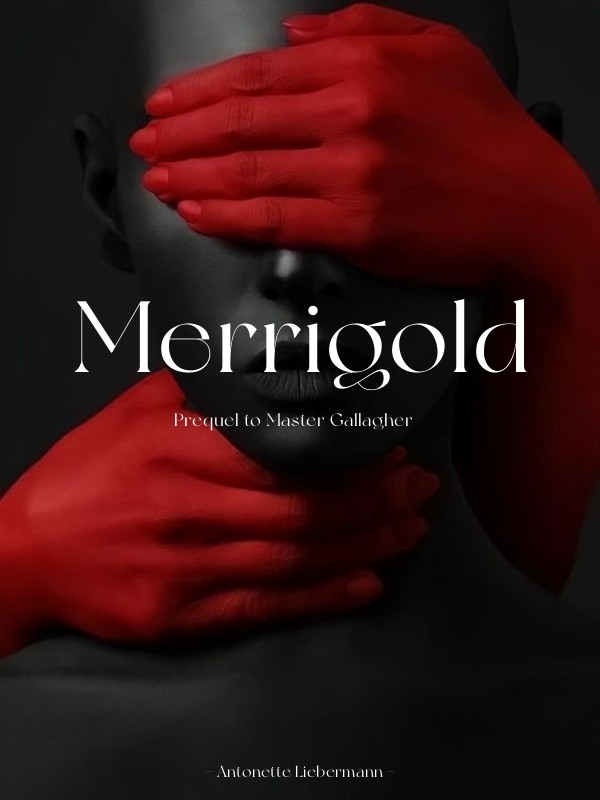 Merrigold ( Prequel to Master Gallagher)