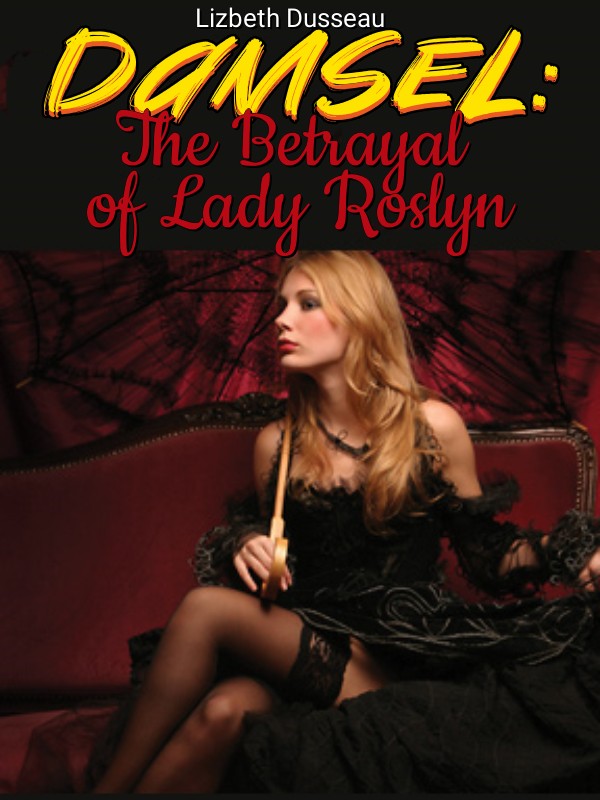 Damsel: The Betrayal of Lady Roslyn